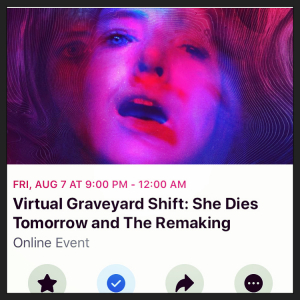 Virtual Graveyard Shift: She Dies Tomorrow and The Remaking
