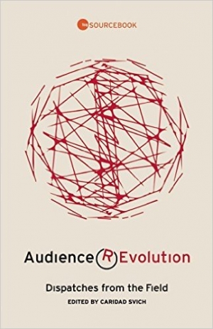 Audience (R)Evolution: Dispatches from the Field